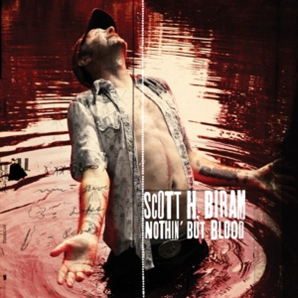 Scott H. Biram / Nothin' But Blood